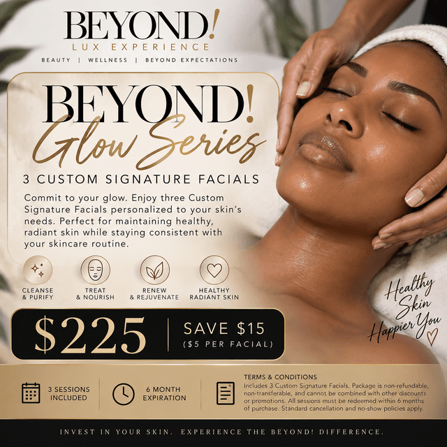 ✨ BEYOND! GLOW SERIES  3   Facials at Beyond Lux Experience in Crestview, FL